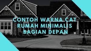 Luar biasa model desain rumah minimalis 1 lantai mewah. Contoh Warna Cat Rumah Minimalis Bagian Depan Youtube