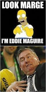 Eddie Maguire Homer Simpson Interestingsportsmemes Football Jokes Football Memes Aussie Memes