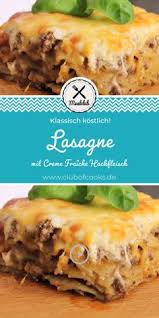 Wer etwas mehr zeit hat kann auch eine klassische béchamel kochen und statt crème fraîche über die soße geben. 47 Lasagne Rezept Ideas Lasagne Recipes Lasagna Recipe