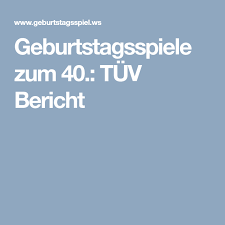 Geburtstagsspiele Zum 40 Tuv Bericht Geburtstagsspiele Geburtstagsspiele Zum 40 Spiele Geburtstag