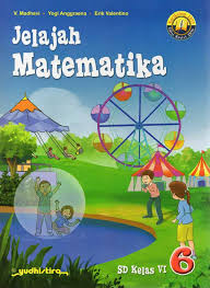 Buku matematika kelas 6 k13 revisi 2018 semester 1, terdiri dari beberapa materi tema dan subtema yang sangat baik dan diatur sedemikian rupa untuk guru dalam memudahkan proses kbm disekolah pelaksana kurikulum 2013, dengan rincian sebagai berikut Sd Kelas Vi Jelajah Matematika Jilid 6 Kurikulum 2013 Revisi 2016