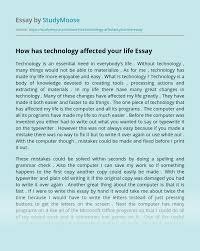 Mungkin kebanyakan pelajar akan mengetahui tentang hal ini. How Has Technology Affected Your Life Free Essay Example