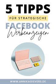 Facebook Werbung Tipps Die Richtige Strategie Fur Deine Facebook Ads Tipps Online Geld Verdienen Facebook