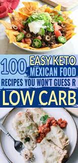 Keto Mexican Food 100 Easy Low Carb Mexican Recipes Mexican Food Recipes Recipes Keto Recipes Easy