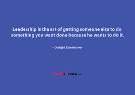 Leadership Quote By Dwight Eisenhower Business Quote Leadership Entrepreneur Business Quotes Mentor Coach Me