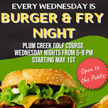 Weekly Burger & Fry Night @Plum Creek Golf...