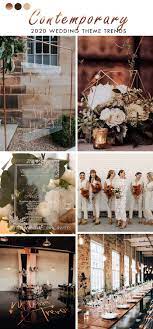 Top 8 Wedding Theme Trends Unveiled For 2020 2021 Elegantweddinginvites Com Blog Elegant Wedding Themes Contemporary Wedding Theme Wedding Theme Colors