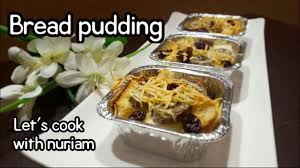 Resep roti tawar ini rekomended banget ya. Bread Pudding Cara Membuat Puding Roti Tawar Enak Dan Mudah By Let S Cook With Nuriam