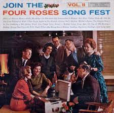 Join The Four Roses Song Fest Vol Ii The Four Roses Society 1959 Songs Marines Hymn Best Part Of Me