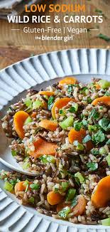 We've put together a list of our best low sodium recipes that you could try after consultation with leading nutritionist dr. Wild Rice Recipe With Carrots Low Sodium Vegan The Blender Girl Heart Healthy Recipes Low Sodium Wild Rice Recipes Vegetarian Recipes Low Sodium