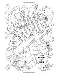 They can be fun and funny sometimes. Dirty Coloring Pages
