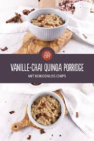 Vanille Chai Quinoa Porridge Mit Kokosnusschips Eine Susse Quinoa Variante Guten Reishunger Rezepte Lebensmittel Essen Porridge