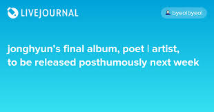 Find great deals on ebay for jonghyun poet artist. Jonghyun S Final Album Poet Artist To Be Released Posthumously Next Week