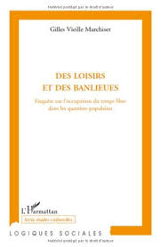 C'est l'occasion pour les jeunes élèves de découvrir les autres, les. Des Loisirs Et Des Banlieues Enquete Sur L Occupation Du Temps Libre Dans Les Quartiers Populaires Logiques Sociales French Edition Ebook Vieille Marchiset Gilles Collectif Amazon De Kindle Shop