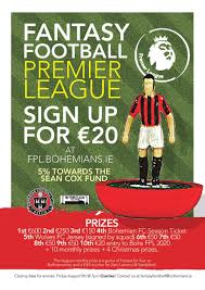 But he is now on his way to the premier league in a fairy tale story. Bohemian Football Club On Twitter The Bohs Fantasy Premier League Is Back There Are 10 Top Prizes To Play For As Well As 10 Monthly Prizes And 4 Extra Prizes At