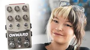 Chase Bliss Onward is WOW