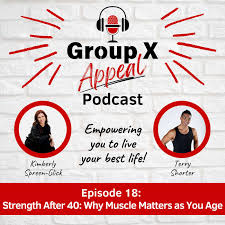 18: Strength After 40: Why Muscle Matters as You Age