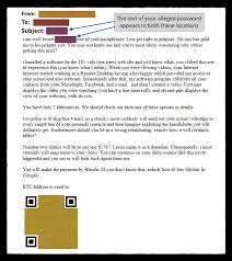 While bitcoin blackmail emails are very scary, rest assured that the scammer holds no embarrassing data on you. Don T Worry About This Email Scam Even If You See Your Password In The Subject Digital Information World