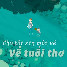 Cho Tôi Xin Một Vé Về Tuổi Thơ - Various Artists - Nhac.vn