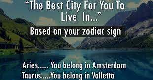 Best zodiac signs for mental acuity are the air signs, gemini, libra and aquarius. Best Places To Live For Your Zodiac Sign Born Realist