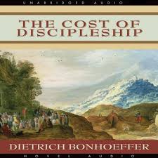 The Cost Of Discipleship The Cost Of Discipleship Bonhoeffer Bonhoeffer Book