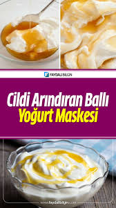 Balli Yogurt Maskesi Ne Ise Yarar Balli Yogurt Maskesi Yogurt Dogal Cilt Saglikli Cilt Bakimi