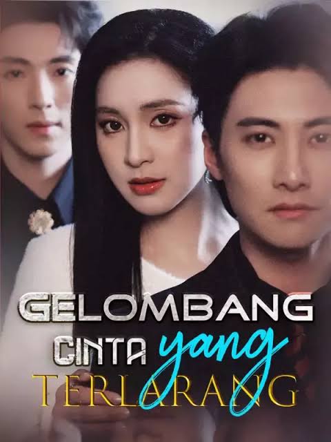 Poster Nonton Gelombang Cinta yang Terlarang📕Sepasang kekasih yang tak sengaja menjadi orang asing