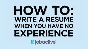 How To Write A Resume When You Have No Experience Youtube