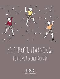 Their previous homeroom teacher went crazy in a short period of time and quit their job. Self Paced Learning How One Teacher Does It Cult Of Pedagogy