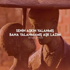Senin Askin Yalanmis Bana Yalanmamis Ask Lazim 2020 Resimli Alintilar Komik Ilham Verici Sozler