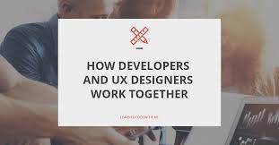 7 Ways Web Developers Work With Ux Designers Web Development Design Web Development Development