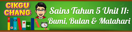 Kuiz Sains Tahun 5 Unit 11 Bumi Bulan Dan Matahari Chang Tun Kuet