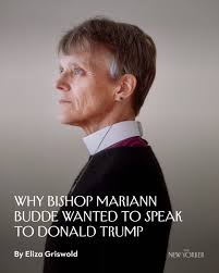 The Right Reverend Mariann Budde, the Episcopal bishop of Washington, D.C.,  has a history of practicing what's called “the prophetic tradition”: naming  the world's ills and calling out those who perpetrate them.