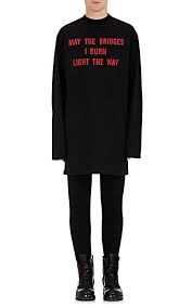 May The Bridges I Burn Light The Way Vetements Hoodie We Adore The Printed Cotton T Shirt From Vetements At Barneys New York Vetements Black Cotton Jersey Oversized T Sh Tops Designs Printed Shirts Cotton Tshirt