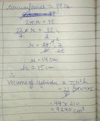 Determine the radius of the base of the cylinder. The Circumference Of The Base Of Cylinder Is 88 Cm And Its Hight Is 15 Cm Find The Volume Of The Brainly In
