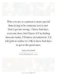 Who You Are As A Person Is More Special Than Trying To Be Picture Quotes