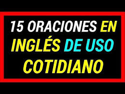 15 Oraciones De Uso Cotidiano Funciona Curso De Ingles Completo Youtube En 2020 Aplicaciones Para Aprender Ingles Ingles Vocabulario En Ingles
