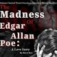 The Madness of Edgar Allan Poe: A Love Story event image