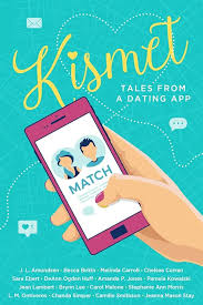 Kismet: Tales From A Dating App: A Sweet Romance Anthology