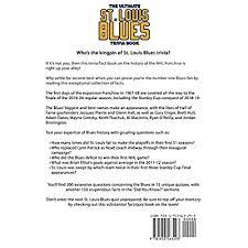 Help us ensure everyone in st. Buy The Ultimate Saint Louis Blues Trivia Book A Collection Of Amazing Trivia Quizzes And Fun Facts For Die Hard Blues Fans Paperback November 22 2020 Online In Hong Kong 1953563295