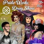 Pride Werks Drag Show