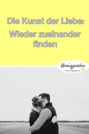 The condition of being related. Die Kunst Der Liebe Wieder Zueinander Finden Honigperlen Gluckliche Beziehung Beziehung Eheberatung