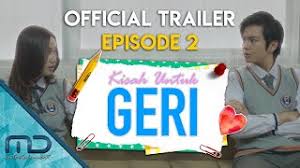 Kisah untuk geri (2021) eng sub episode 7 kshow123. Kisah Untuk Geri Official Trailer Episode 2 Youtube
