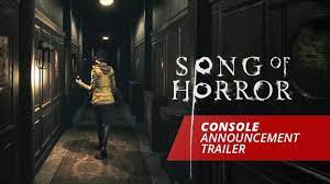 Song Of Horror Console Announcement Trailer Songs Horror Trailer