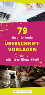 79 inspirierende uberschrift vorlagen fur deinen nachsten blogartikel blogpost ideen blog erstellen bloggen