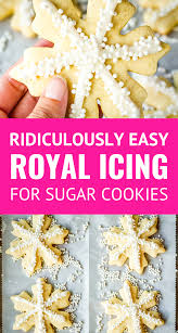 Ridiculously Easy Royal Icing Recipe For Sugar Cookies Easy Royal Icing Recipe Royal Icing Recipe Icing Recipe
