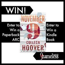 Win An Arc Of November 9 By Colleen Hoover Shameless Book Club Book Worth Reading Book Giveaways Books
