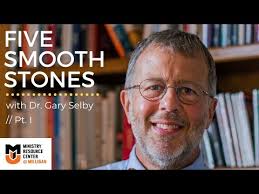 Five Smooth Stones Pt. I // with Dr. Gary Selby