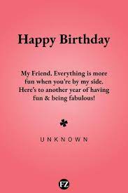Happy birthday quotes for friends. 110 Happy Birthday Wishes For Friends Quotes And Messages Funzumo