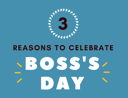 Now here is a day that gives you a chance to both tell and show the boss what you really think of him or her. 3 Reasons To Celebrate Boss S Day Edible Blog